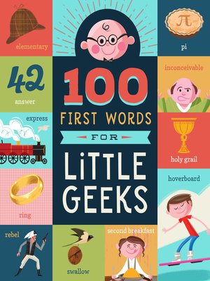 cover image of 100 First Words for Little Geeks